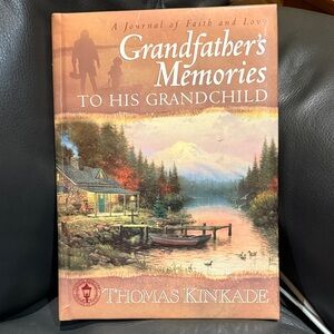 Thomas Kinkade book “Grandfather’s Memories to His Grandchild “ New.